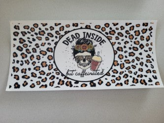 Dead Inside But Caffeinated